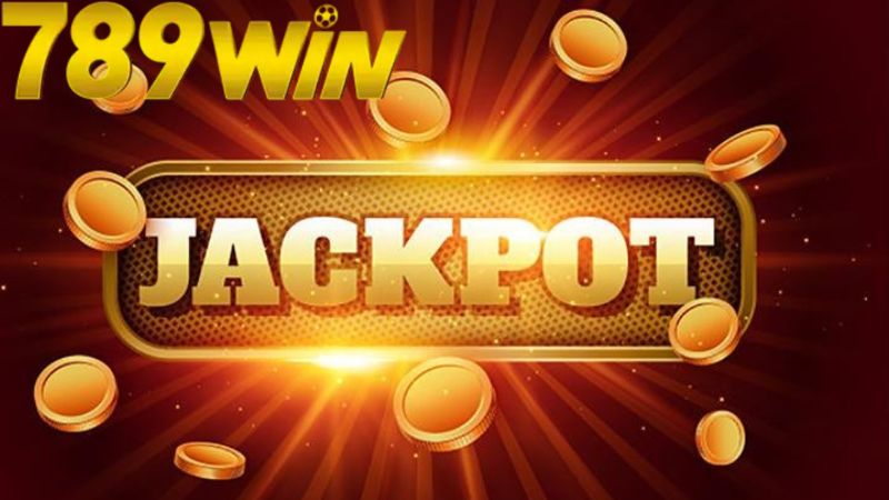 Jackpot 789win – Săn hũ tiền tỷ cực dễ mỗi ngày 5 Giới thiệu tổng quan về Jackpot 789win